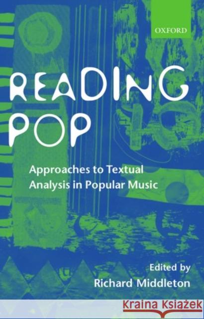 Reading Pop: Approaches to Textual Analysis in Popular Music Middleton, Richard 9780198166115  - książka