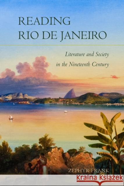 Reading Rio de Janeiro: Literature and Society in the Nineteenth Century Zephyr Frank 9780804757447 Stanford University Press - książka