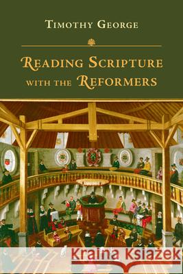 Reading Scripture with the Reformers Timothy George 9780830829491 InterVarsity Press - książka