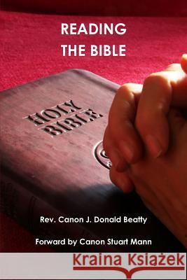 Reading the Bible J. Donald Beatty 9781365822605 Lulu.com - książka