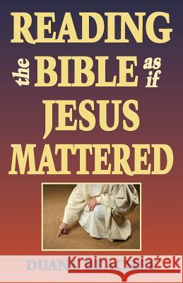 Reading the Bible as If Jesus Mattered Duane Beachey Danny Duncan Collum 9781931038997 Pandora Press U. S. - książka