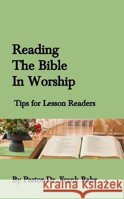 Reading the Bible in Worship: Tips for lesson readers Bahr, Frank Ff 9781496148407 Createspace - książka