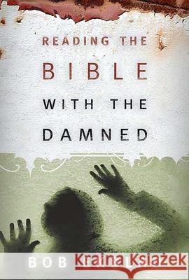 Reading the Bible with the Damned Bob Ekblad 9780664229177 Westminster/John Knox Press,U.S. - książka