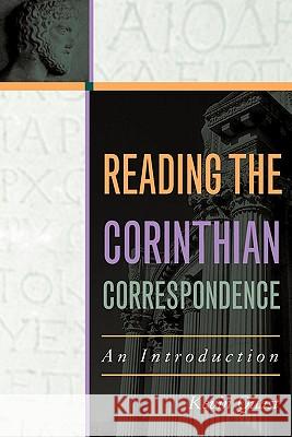 Reading the Corinthian Correspondence: An Introduction Kevin Quast 9780788099298 Academic Renewal Press - książka