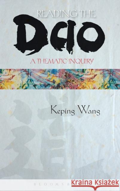 Reading the DAO: A Thematic Inquiry Wang, Keping 9781441186119  - książka