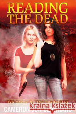 Reading the Dead: The Sarah Milton Chronicles Cameron Jon Bernhard 9781791701369 Independently Published - książka