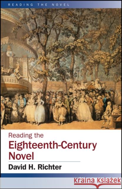 Reading the Eighteenth-Century Novel Richter, David 9781118621103 John Wiley & Sons - książka