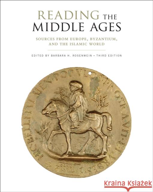 Reading the Middle Ages: Sources from Europe, Byzantium, and the Islamic World, Third Edition Barbara H. Rosenwein 9781442636736 University of Toronto Press - książka