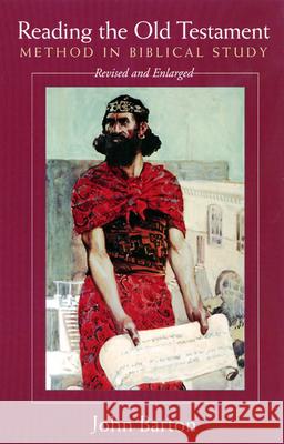 Reading the Old Testament, Revised and Expanded: Method in Biblical Study John Barton 9780664257248 Westminster/John Knox Press,U.S. - książka