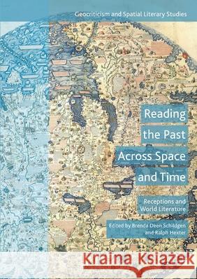 Reading the Past Across Space and Time: Receptions and World Literature Schildgen, Brenda Deen 9781349720149 Palgrave Macmillan - książka