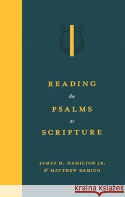 Reading the Psalms as Scripture James M. Hamilto Matthew Damico 9781683597766 Faithlife Corporation - książka