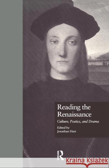 Reading the Renaissance: Culture, Poetics, and Drama Hart, Jonathan 9781138864320 Routledge - książka