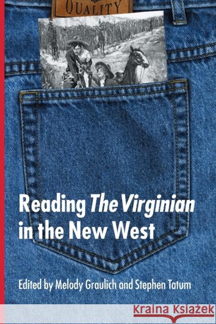 Reading the Virginian in the New West Graulich, Melody 9780803271043 University of Nebraska Press - książka