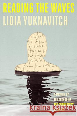 Reading the Waves: A Memoir Lidia Yuknavitch 9780593713051 Riverhead Books - książka