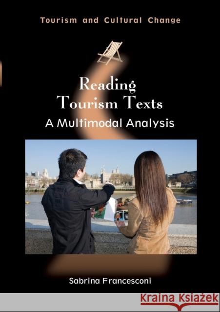 Reading Tourism Texts: A Multimodal Analysis Francesconi, Sabrina 9781845414269 Channel View Publications - książka