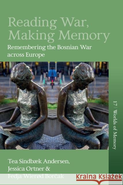 Reading War, Making Memory: Remembering the Bosnian War Across Europe Fedja Wierød Borcak 9781836952305 Berghahn Books - książka