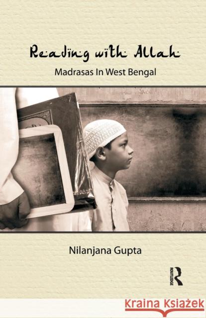 Reading with Allah: Madrasas in West Bengal Nilanjana Gupta 9780367176396 Routledge Chapman & Hall - książka