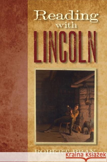Reading with Lincoln Bray, Robert 9780809329953 Southern Illinois University Press - książka