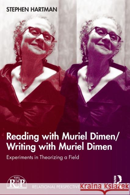 Reading with Muriel Dimen / Writing with Muriel Dimen: Experiments in Theorizing a Field Hartman, Stephen 9781032370873 Taylor & Francis Ltd - książka