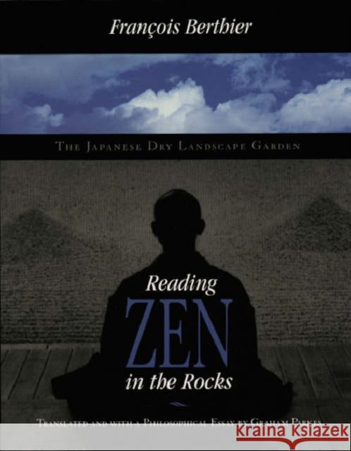 Reading Zen in the Rocks: The Japanese Dry Landscape Garden Berthier, François 9780226044125 University of Chicago Press - książka