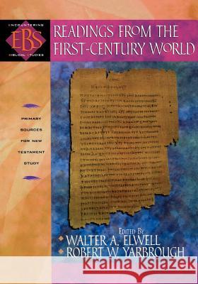 Readings from the First-Century World: Primary Sources for New Testament Study Walter A. Elwell Robert W. Yarbrough 9780801021572 Baker Academic - książka