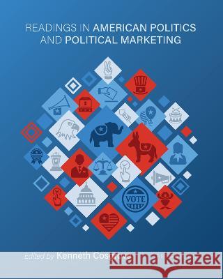 Readings in American Politics and Political Marketing Kenneth Cosgrove 9781793525307 Eurospan (JL) - książka