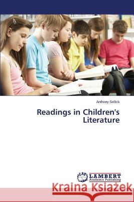 Readings in Children's Literature Sellick Anthony 9783659771149 LAP Lambert Academic Publishing - książka