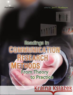 Readings in Communication Research Methods: From Theory to Practice Jon F. Nussbaum 9781609275853 Cognella - książka