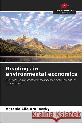 Readings in environmental economics Antonio Elio Brailovsky   9786206012184 Our Knowledge Publishing - książka
