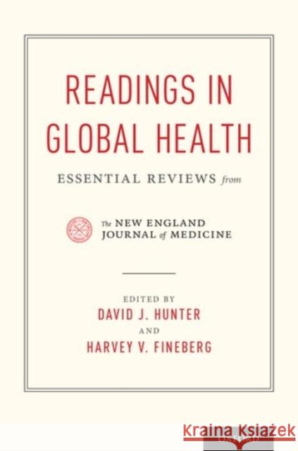Readings in Global Health: Essential Reviews from the New England Journal of Medicine David J. Hunter Harvey V. Fineberg 9780190271220 Oxford University Press, USA - książka