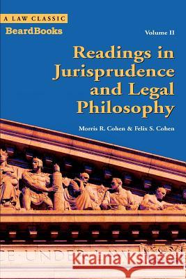 Readings in Jurisprudence and Legal Philosophy: Vol. II Cohen, Morris R. 9781587981470 Beard Books - książka