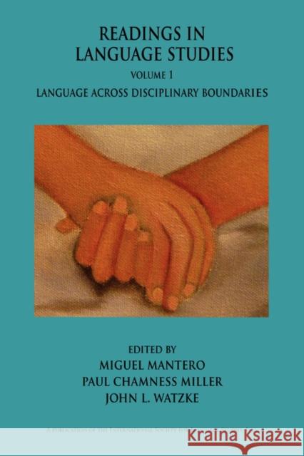 Readings in Language Studies, Volume 1: Language Across Disciplinary Boundaries Mantero, Miguel 9780977911400  - książka