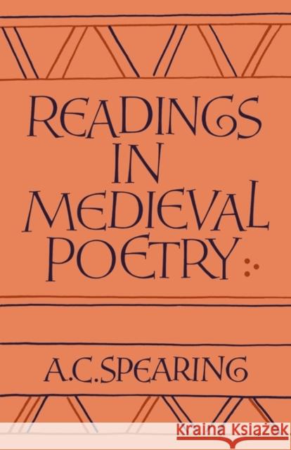 Readings in Medieval Poetry A. C. Spearing 9780521311335 Cambridge University Press - książka