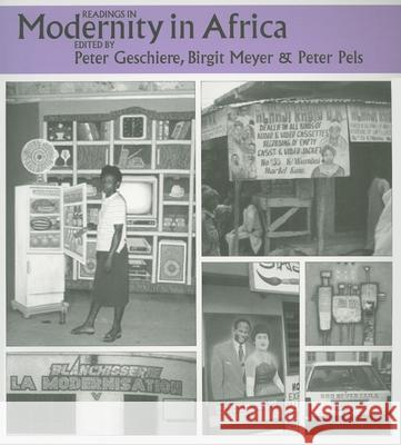 Readings in Modernity in Africa Peter Geschiere Birgit Meyer Peter Pels 9780253219961 Not Avail - książka