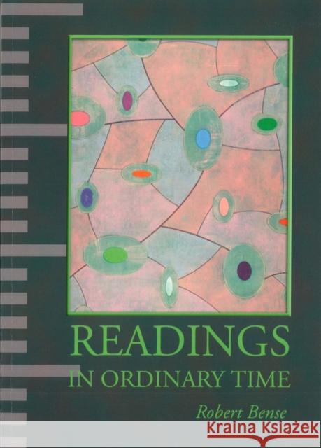 Readings in Ordinary Time Robert Bense 9780978578282 Backwaters Press - książka