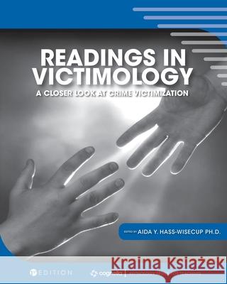 Readings in Victimology: A Closer Look at Crime Victimization Aida y. Hass-Wisecup 9781516599974 Cognella Academic Publishing - książka