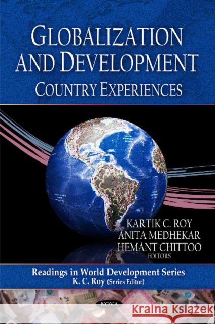 Readings in World Development Globalization & Development: Country Experiences K C Roy, A Medhekar 9781608768516 Nova Science Publishers Inc - książka