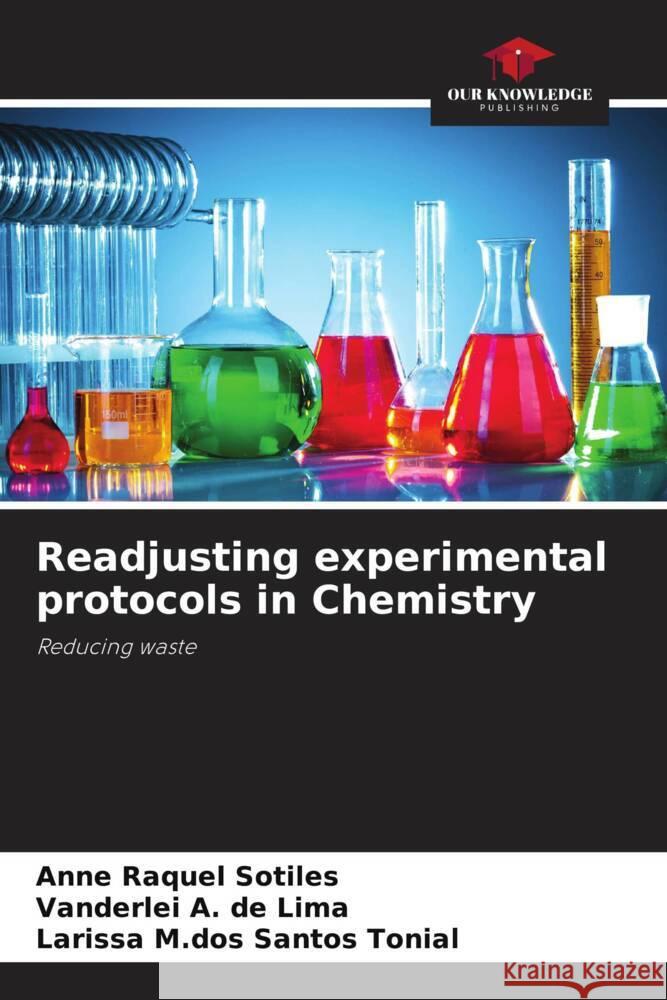 Readjusting experimental protocols in Chemistry Sotiles, Anne Raquel, A. de Lima, Vanderlei, Santos Tonial, Larissa M.dos 9786208638276 Our Knowledge Publishing - książka