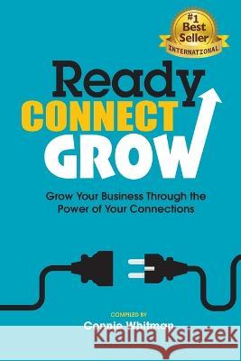 Ready, Connect, Grow Connie Whitman 9781735256122 End of the Day Press - książka