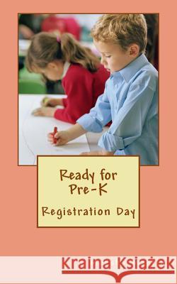 Ready for Pre-K: Registration Day Marsha Taylor Martin 9781532764011 Createspace Independent Publishing Platform - książka