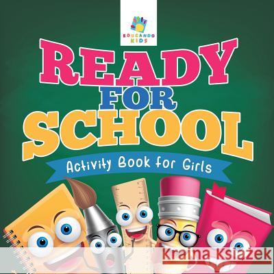 Ready for School Activity Book for Girls Educando Kids 9781645217411 Educando Kids - książka