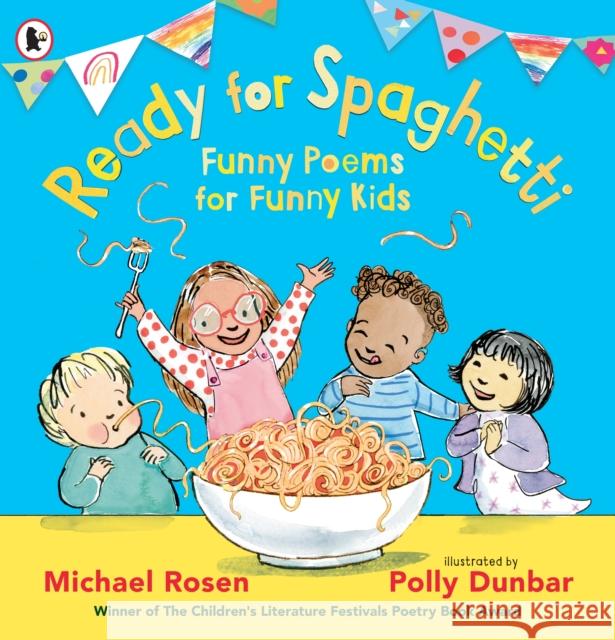 Ready for Spaghetti: Funny Poems for Funny Kids Michael Rosen 9781529513905 Walker Books Ltd - książka