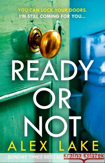 Ready or Not Alex Lake 9780008373580 HarperCollins Publishers - książka