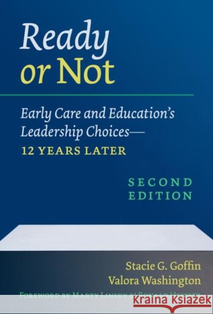 Ready or Not: Early Care and Education's Leadership Choices—12 Years Later Valora Washington 9780807761557 Teachers' College Press - książka