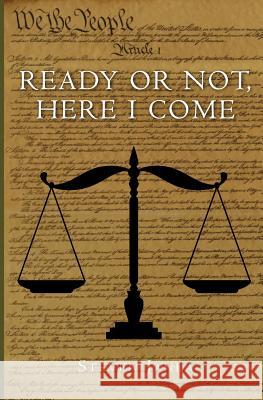 Ready or Not, Here I Come Steven A. Janda 9781439201510 Booksurge Publishing - książka