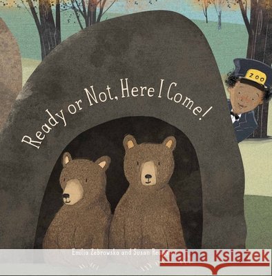Ready or Not, Here I Come! Emilia Zebrowska Susan Reagan 9781568463551 Creative Editions - książka