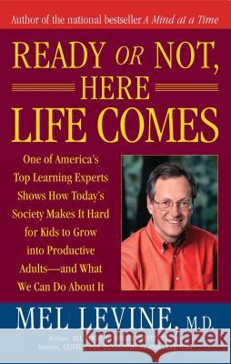Ready or Not, Here Life Comes Melvin D. Levine 9780743262255 Simon & Schuster - książka