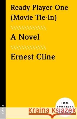 Ready Player One (Movie Tie-In) : A Novel Cline Ernest 9780525574347 Broadway Books - książka