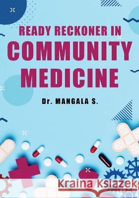 Ready Reckoner in Community Medicine Dr Mangala S 9781636406305 White Falcon Publishing - książka