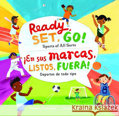 Ready, Set, Go! Sports of All Sorts / ¡En Sus Marcas, Listos, Fuera! Deportes de Todo Tipo Cortright, Celeste 9781646864287 Barefoot Books - książka